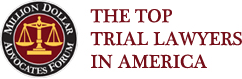 The Top Trial Lawyers in America Million Dollar Advocates Forum