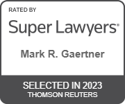 Rated By Super Lawyers Mark R. Gaertner Selected In 2023 Thomson Reuters